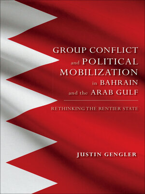 cover image of Group Conflict and Political Mobilization in Bahrain and the Arab Gulf